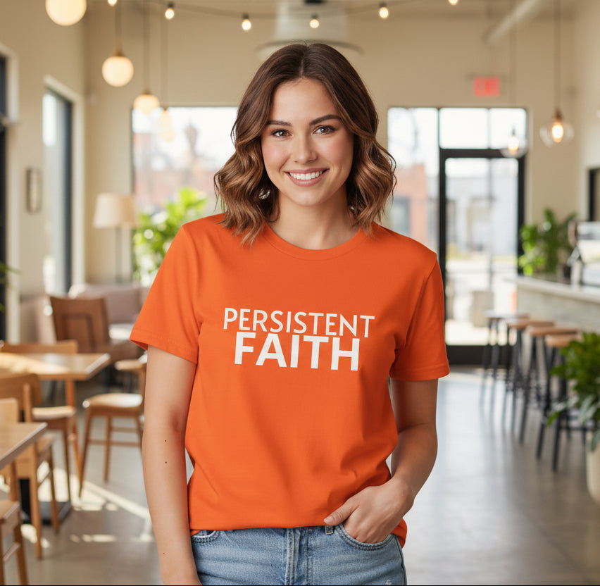 Orange t-shirt with 'PERSISTENT FAITH' text on a white background