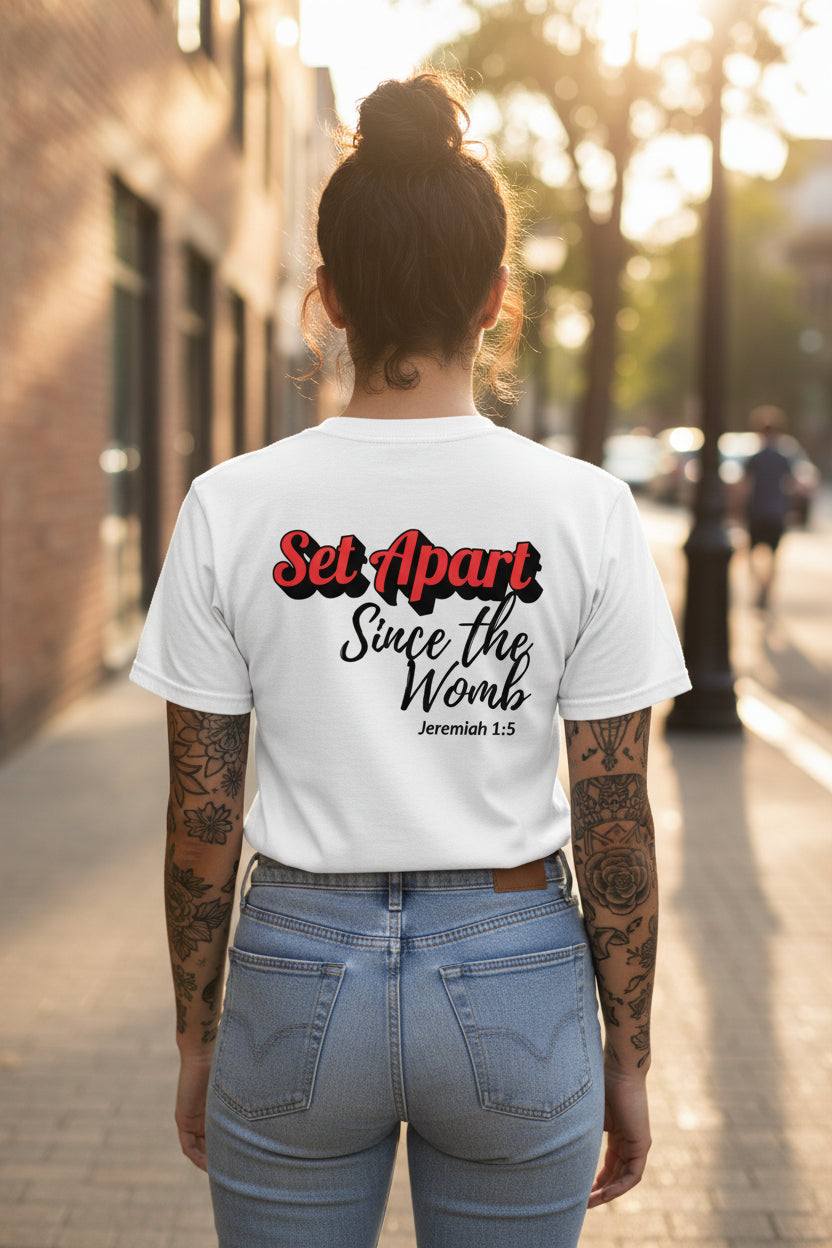 Set Apart Since The Womb Unisex Tee