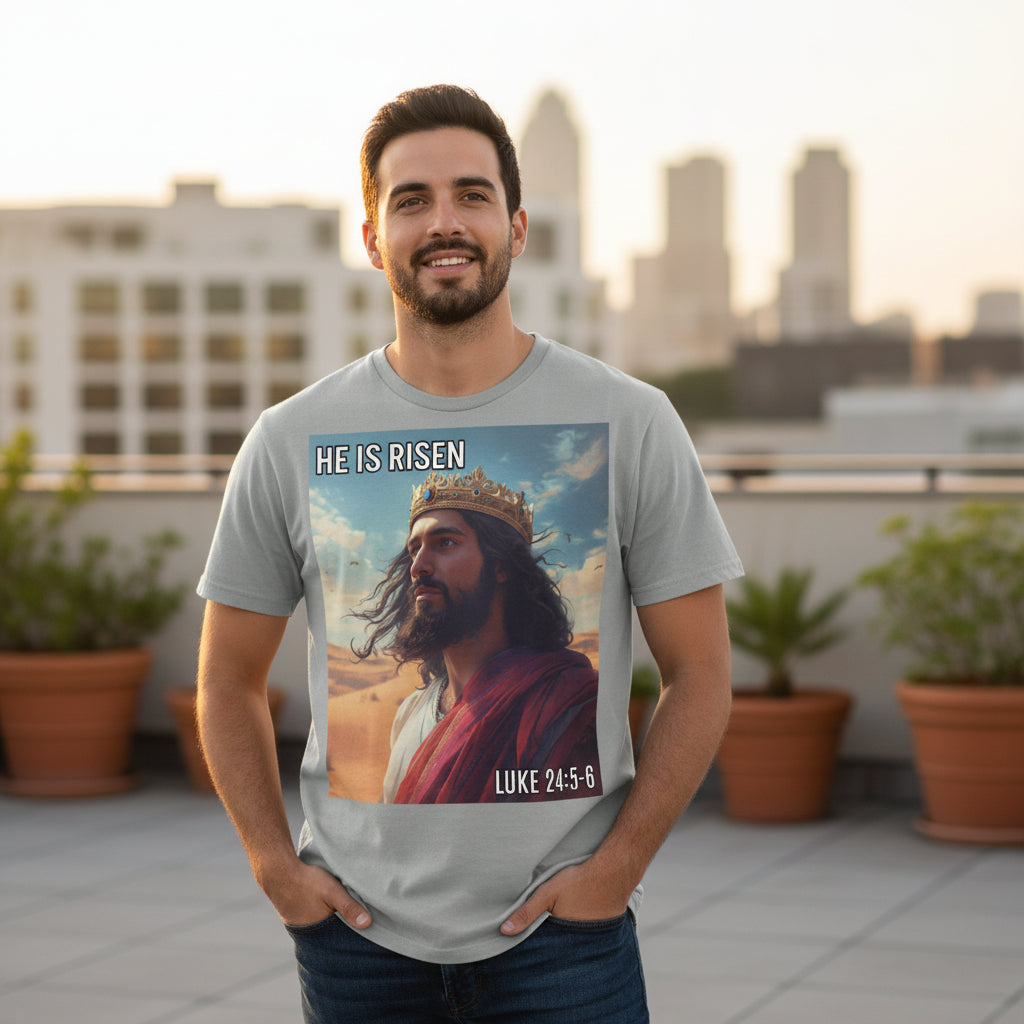 Gray t-shirt with a graphic of a MIDDLE EASTERN JESUS in a robe and crown, labeled 'He is Risen' and 'Luke 24:5-6'.
