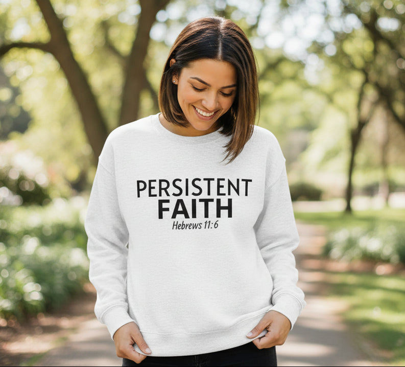 Gray sweatshirt with 'Persistent Faith Hebrews 11:6' text on a gray background